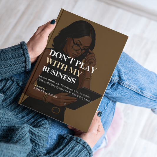 Don’t Play with My Business - Hardcover Edition